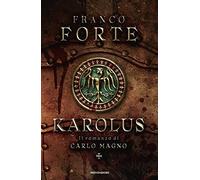 Karolus. Il romanzo di Carlo Magno (Omnibus)
