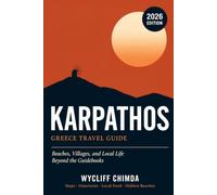 KARPATHOS GREECE TRAVEL GUIDE 2026 (COLOURED ROUGH GUIDE): Beaches, Villages, and Local Life Beyond the Guidebooks