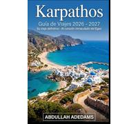 KARPATHOS Guía de viaje 2026 - 2027: Descubre costas impresionantes, tradiciones atemporales y aventuras inolvidables en la oculta isla del Egeo en Grecia.