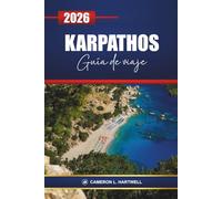 Karpathos Guía De Viaje 2026: Descubra la joya oculta de Grecia con itinerarios, playas, rutas de senderismo, cocina local y experiencias culturales