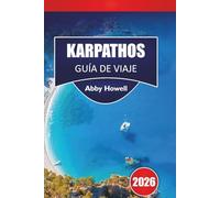 KARPATHOS GUÍA DE VIAJE 2026: Descubre las principales atracciones, playas, pueblos, gastronomía local e itinerarios prácticos con opciones de transporte, alojamiento y planificación presupuestaria"