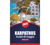 Karpathos Guida Di Viaggio 2025: Esplora le spiagge, le migliori destinazioni, la cucina locale e i luoghi imperdibili per l'ultima avventura su un'isola greca