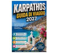 Karpathos guida di viaggio 2027: Scopri dove nuotare, mangiare, alloggiare, fare escursioni, fare acquisti e vivere le gemme nascoste dell'isola come un locale