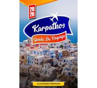 Karpathos Guide de voyage 2026: Découvrez des joyaux cachés, des monuments historiques, des conseils de voyage et des expériences de vacances inoubliables