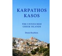 Karpathos - Kasos. The untouched Greek islands (Travel to culture and landscape)