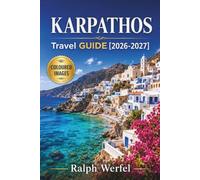 KARPATHOS TRAVEL GUIDE 2026-2027: Beaches, Hiking Trails, Olympos Village, Windsurfing, and Itineraries for First-Time Visitors