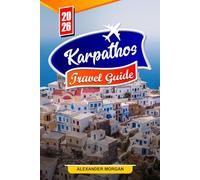 Karpathos Travel Guide 2026: Discover Hidden Gems, Historic Landmarks, Travel Tips, and Unforgettable Vacation Experiences