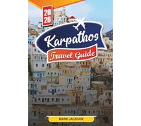 KARPATHOS TRAVEL GUIDE 2026: Discover Hidden Gems, Historic Landmarks, Travel Tips, and Unforgettable Vacation Experiences