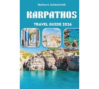 KARPATHOS TRAVEL GUIDE 2026: Discover Sunlit Shores, Hidden Villages, and Timeless Traditions in the Heart of the Greek Islands