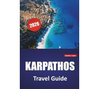 KARPATHOS TRAVEL GUIDE 2026: Explore the Island’s Beaches, History, Culture, Top Destinations, Local Cuisine, and Must-See Sights for your Greek Vacation