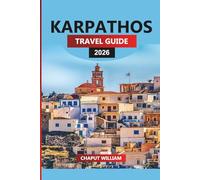 KARPATHOS Travel Guide 2026: Island Beaches, Scenic Villages, and Outdoor Adventures for Your Karpathos Vacation