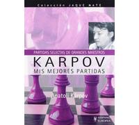 Karpov. Mis mejores partidas (Jaque mate)