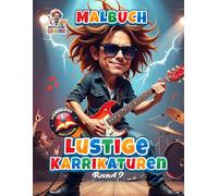 Karrikaturen Band 2 - Malbuch: Noch mehr humorvolle Karikaturen zum Ausmalen und Lachen auf 50 Seiten (Professore Coolore Mal- und Unterhaltungsbücher)