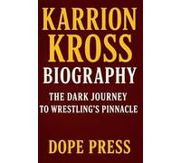 Karrion Kross biography: The Dark journey to wrestling's pinnacle