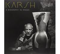 Karsh A Biography In Images /anglais