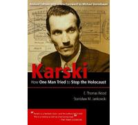 Karski: How One Man Tried to Stop the Holocaust (Modern Jewish History) by Wood, E. Thomas, Jankowski, Stanislaw M. (2014) Paperback