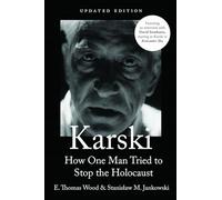 Karski: How One Man Tried to Stop the Holocaust, Newly Updated (Modern Jewish History)