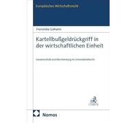 Kartellbußgeldrückgriff in der wirtschaftlichen Einheit: Gesamtschuld und Abschreckung im Unionskartellrecht: 91