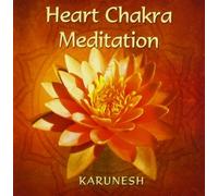 Karunesh - Heart Chakra Meditation by Karunesh (2003) Audio CD