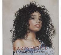 Karyn White - The Way You Love Me - Karyn White 7" 45