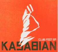 Kasabian - Club Foot Ep