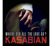 Kasabian - Where Did All the Love Go?
