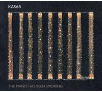 Kasar - Piano Has Been Smoking