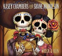 kasey chambers & shane nicholson - wreck and ruin