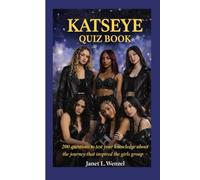 KASEYE QUIZ BOOK: 200 question to test your knowledge about the journey that inspired the girls group