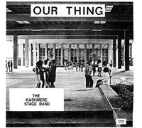 Kashmere Stage Band - Our Thing