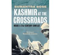 Kashmir at the Crossroads: Inside a 21st-Century Conflict