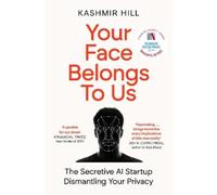 Kashmir Hill Your Face Belongs to Us (Tapa blanda) (Importación USA)