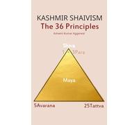 Kashmir Shaivism The 36 Principles
