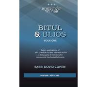 Kashrus Halacha - Bitul and Blios [Book 1]: Select applications of Hilchos Basar B'chalav and Hilchos Ta'aruvos as they apply at home and in commercial food establishments