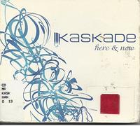 Kaskade - Here and Now