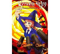 Kassandra Killjoy Paranormal Private-Eye: The Caskets of Chaos