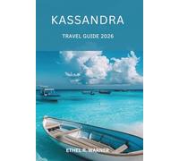 Kassandra Travel Guide 2026: Insider Secrets to Sun-Kissed Beaches, Rich Cultural Heritage, and Adventure Activities for Every Traveler