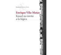 Kassel no invita a la lógica (Biblioteca Breve)