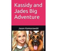 Kassidy and Jades Big Adventure
