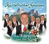 Kastelruther Spatzen - Ein Kreuz Und Eine Rose
