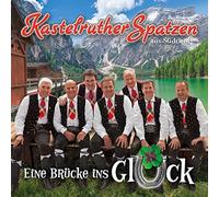Kastelruther Spatzen - Eine Brucke Ins Glueck
