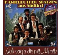 Kastelruther Spatzen - Ich Sag's Dir Mit Musik