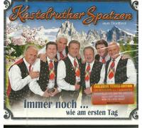 Kastelruther Spatzen - Immer noch ... wie am ersten Tag incl. 2 Bonus-Titel