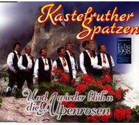 Kastelruther Spatzen - Und Wieder Blüh'n Die Alpenro [Import]
