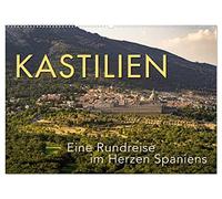 KASTILIEN - Eine Rundreise im Herzen Spaniens (Wandkalender 2026 DIN A2 quer), CALVENDO Monatskalender: Ein Besuch der schönsten Orte Kastiliens.