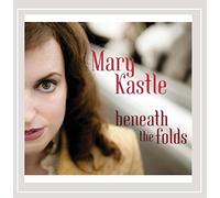 Kastle, Mary - Beneath The Folds