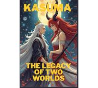 KASUMA THE LEGACY OF TWO WORLDS: anime isekai aventura fantacia