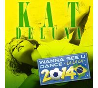 Kat DeLuna - Wanna See U Dance [la la la] 2 [Import Allemand]