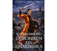 Kat Drummond: Chroniken des Kataklysmus (Die Kat-Drummond-Serie)