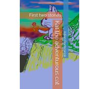 Kat the adventurous cat: First two stories